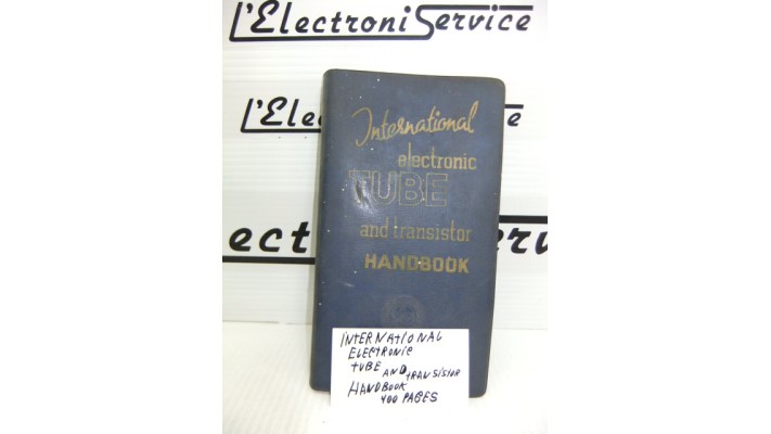 International electronic Tube and transistor handbook .